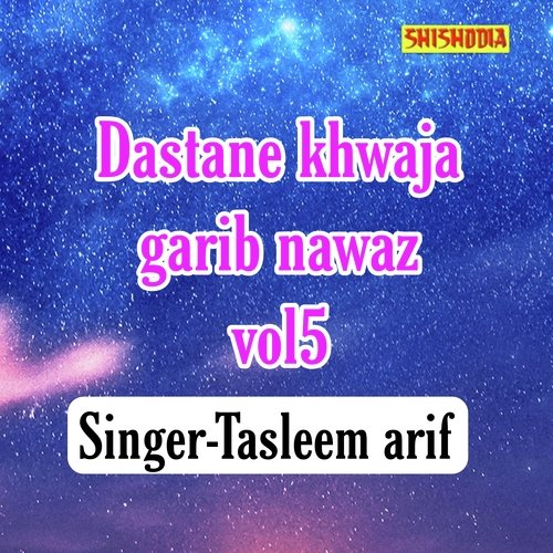 Dastane Khwaja Garib Nawaz Vol 05