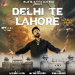Delhi Te Lahore (From 'Gadar 1947 Ikk Vichhoda')