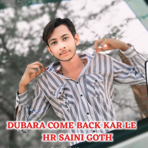 Dubara Come Back Kar Le