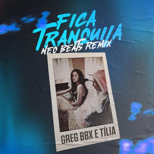 Fica Tranquila (Neo Beats Remix)