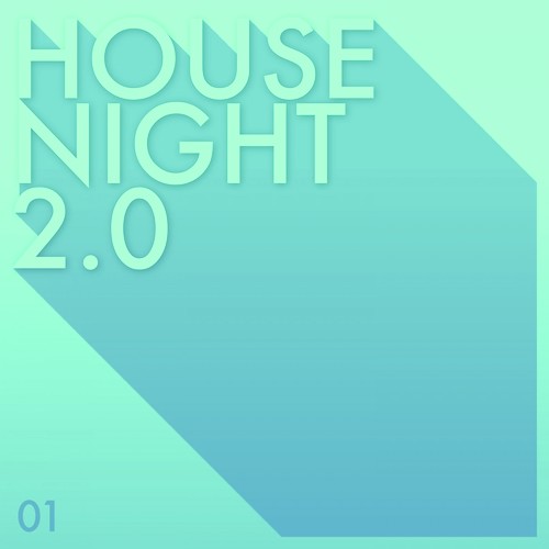 House Night 2.0, Vol. 1