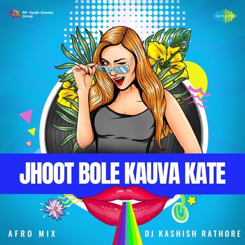 Jhoot Bole Kauva Kate - Afro Mix