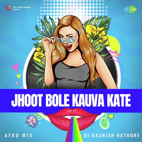 Jhoot Bole Kauva Kate - Afro Mix