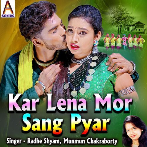 Kar Lena Mor Sang Pyar