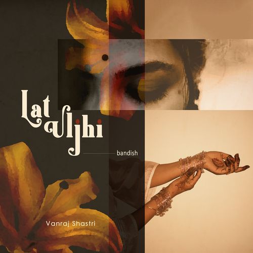 Lat Uljhi (Bandish)