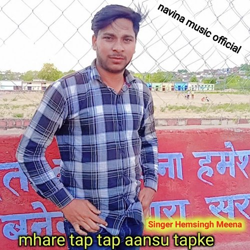 Mhare tap tap aansu tapke (Rajasthani)