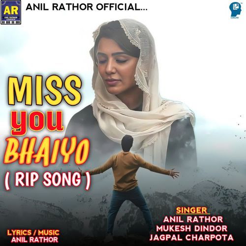 Miss You Bhaiyo ( Rip Song )