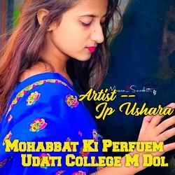 Mohabbat Ki Perfuem Udati College M Dol-GT4BBANcT2o