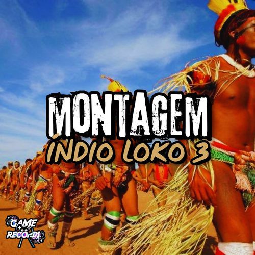 Montagem Índio Loko 3_poster_image