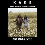 No Days Off (feat. Snoop Dogg &amp; T-Pain)