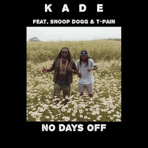 No Days Off (feat. Snoop Dogg & T-Pain)
