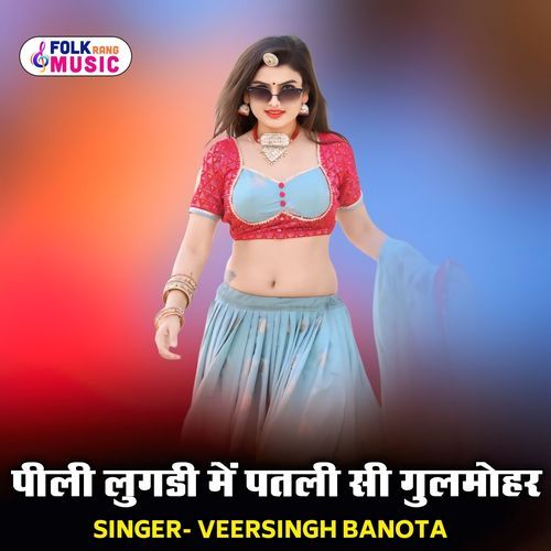 Pili Lugadi Me Patli Si Tu Gulmohar