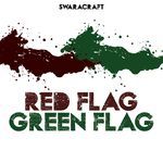 RED FLAG GREEN FLAG