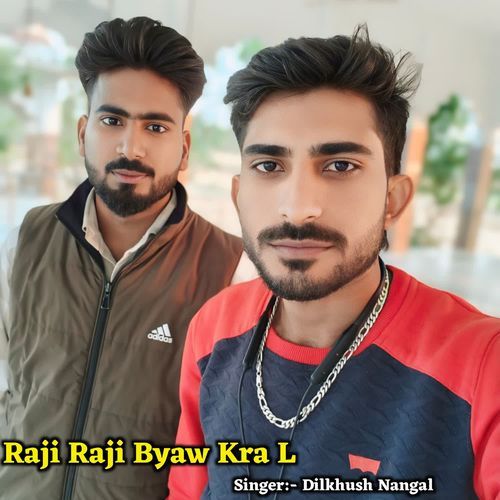 Raji Raji Byaw Kra L