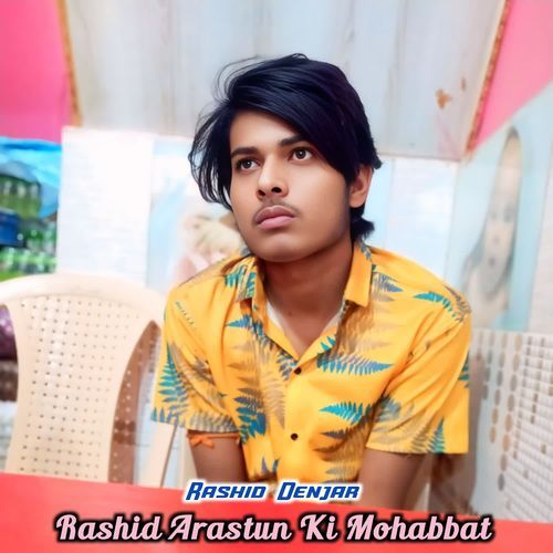 Rashid Arastun Ki Mohabbat