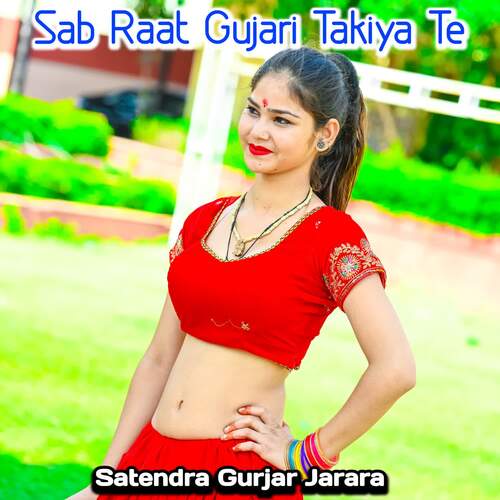 Sab Raat Gujari Takiya Te