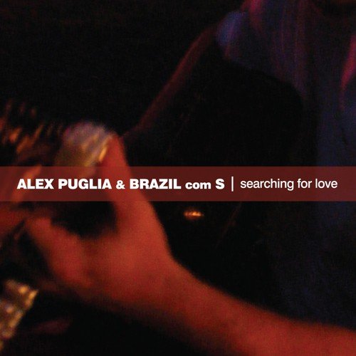 Searching for Love - Brazil com S