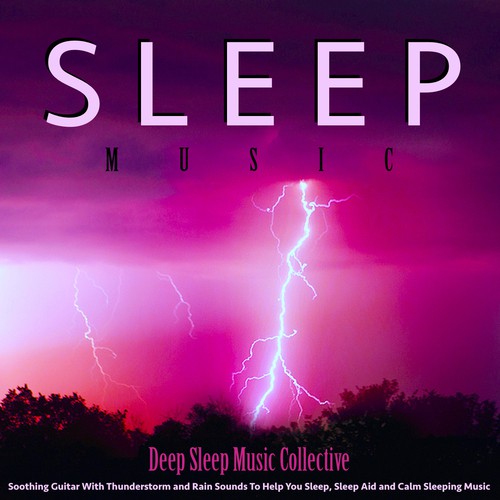 Music for Sleeping and Soothing Thunderstorm