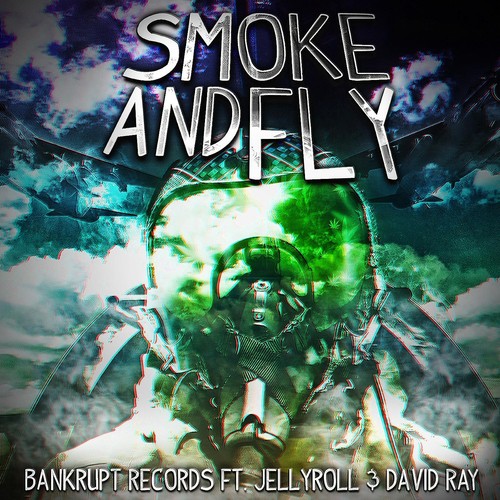 Smoke and Fly (feat. Jellyroll & David Ray)