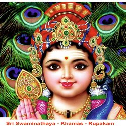 Sri Swaminathaya - Khamas - Rupakam-Mi4PUA1ED0Y