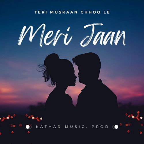 Teri Muskaan Chhoo le Meri Jaan
