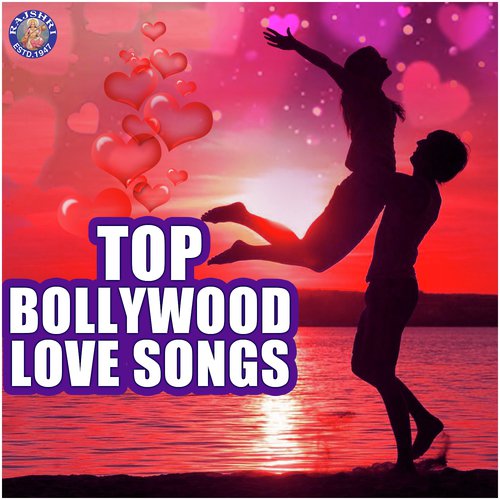 Top Bollywood Love Songs