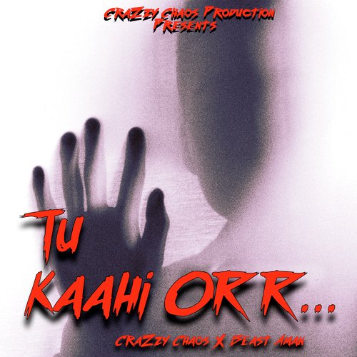 Tu Kaahi Orr