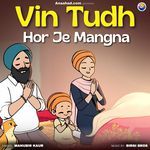 Vin Tudh Hor Je Mangna