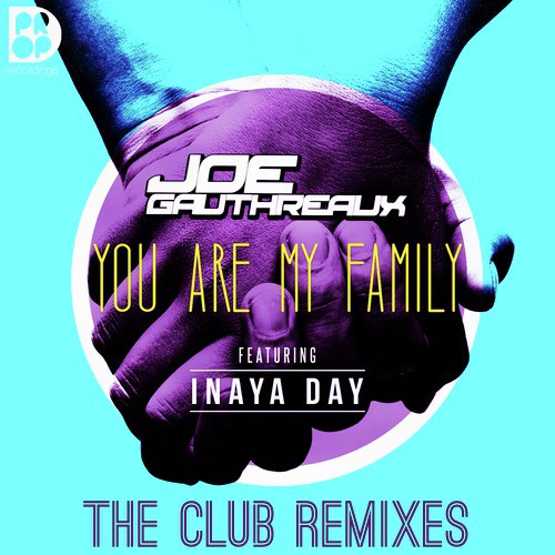 You Are My Family - The Club Remixes