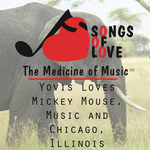 Yovis Loves Mickey Mouse, Music and Chicago, Illinois