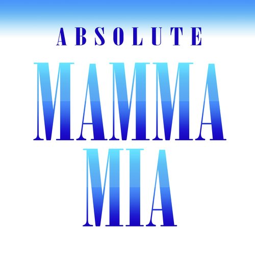 Absolute Mamma Mia