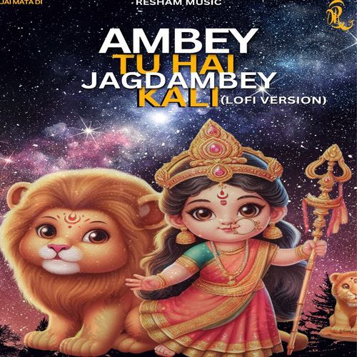 Ambey Tu Hai Jagdambey Kali (Lofi)