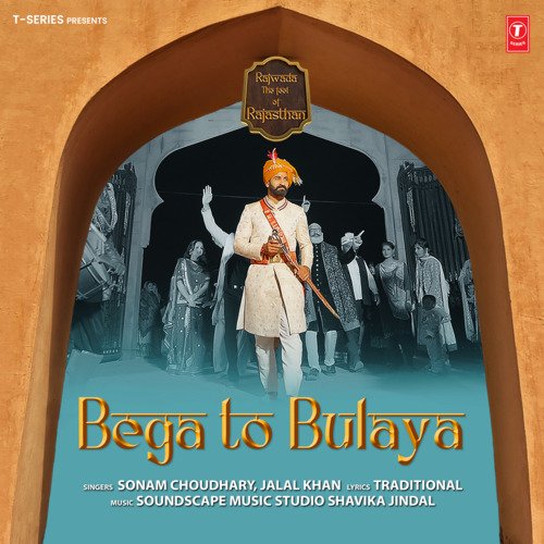 Bega To Bulaya (From "Rajwada - The Feel Of Rajasthan")