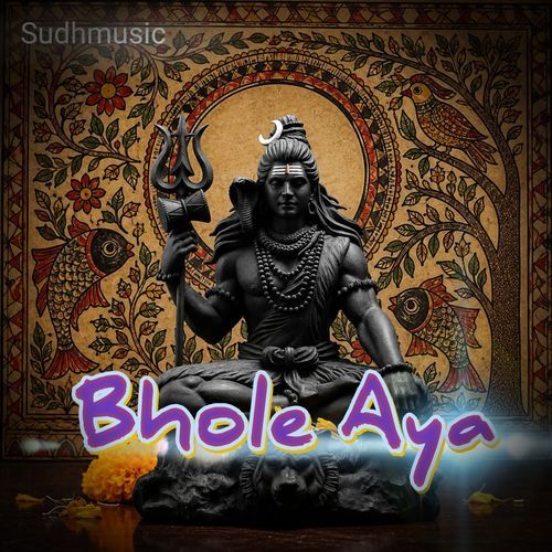 Bhole Aya
