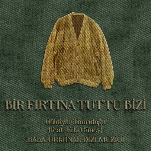 Bir Fırtına Tuttu Bizi ('Baba' Orijinal Dizi Müziği)