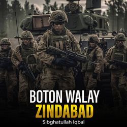 Boton Walay Zindabad