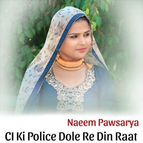 CI Ki Police Dole Re Din Raat