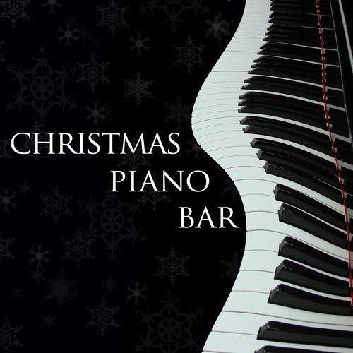 Christmas Piano Bar - Easy Listening Piano Melodies to Relax at Christmas Time