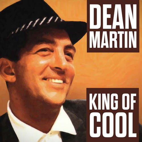 Dean Martin - King Of Cool