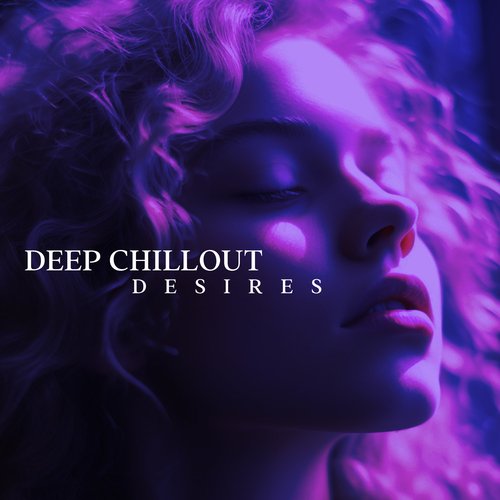 Deep Chillout Desires: Sunny Vibe Beats_poster_image