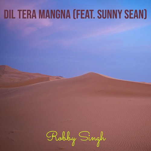 Dil Tera Mangna