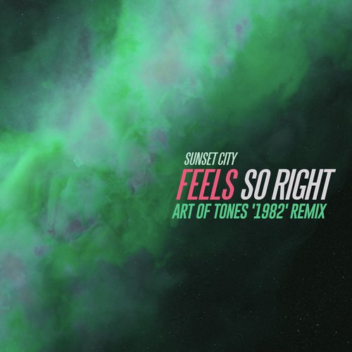 Feels So Right (Art of Tones '1982' Remix)