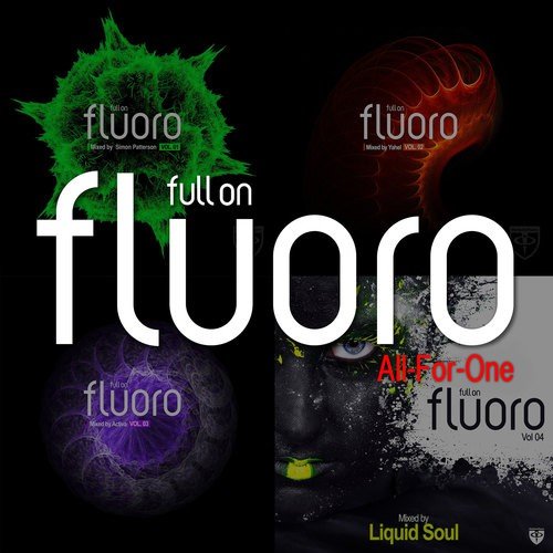 Full On Fluoro - All-Fo-One (Mixed by Simon Patterson, Yahel, Activa & Liquid Soul)