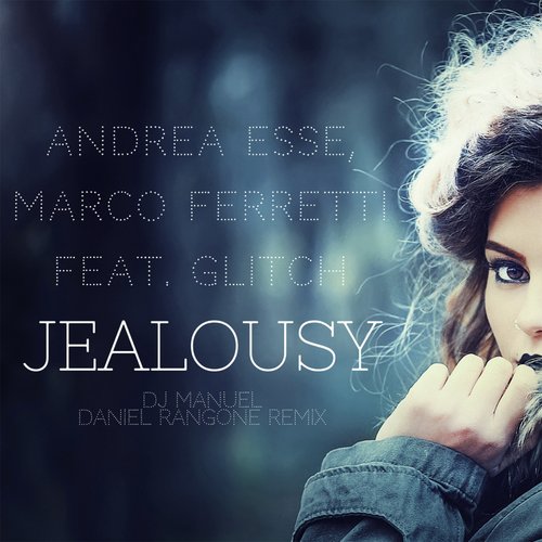 Jealousy (Daniel Rangone Remix)