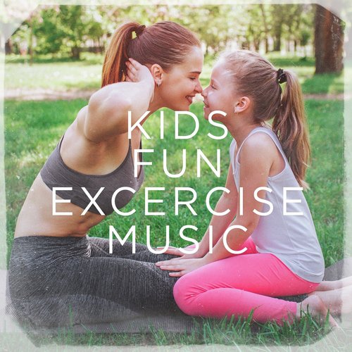 Kids Fun Excercise Music_poster_image