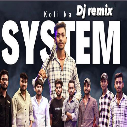 Koli Ka System (DJ Remix)