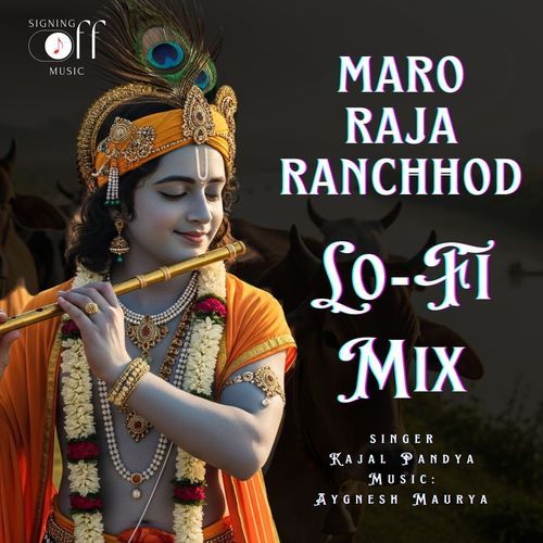 Maro Raja Ranchhod (Lo-Fi Mix)