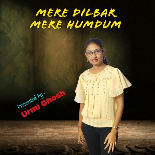 Mere Dilbar Mere Humdum