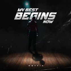 My Best Begins Now-MVoZfExzenk