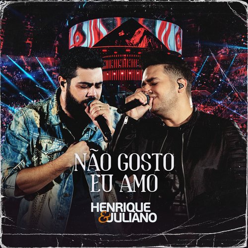 Não Gosto Eu Amo (Ao Vivo)_poster_image